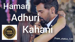 hamari adhuri kahani || हमारी अधूरी कहानी || kumkum bhagaya song #trending #viralvideo #subscribe