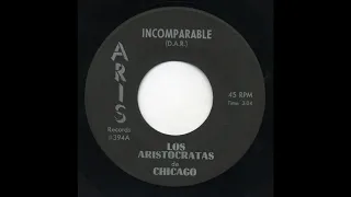 Los Aristocratas De Chicago - Incomparable - Aris Records 394-a