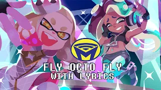 Splatoon 2 - Fly Octo Fly - With Lyrics by Man on the Internet ft. @KingSpirals and @EmilyGoVO