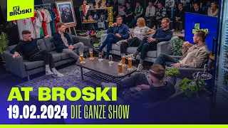 KOMPLETTE Show vom 19. Februar 2024 ⚽🔥 | At Broski - Die Sport Show