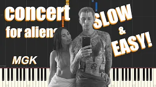 concert for aliens - Machine Gun Kelly (SLOW & EASY Piano Tutorial)