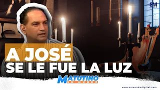 "A JOSÉ SE LE FUE LA LUZ"