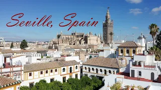 An Aerial Journey to Seville, Spain | Drone 4K