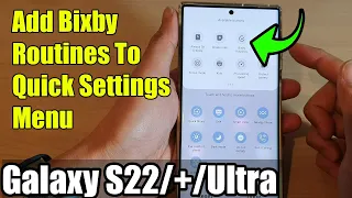 Galaxy S22/S22+/Ultra: How to Add Bixby Routines To Quick Settings Menu