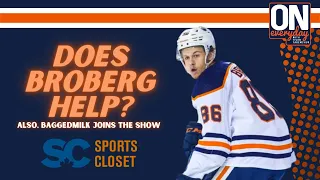 Does Broberg Help? | Oilersnation Everyday with Tyler Yaremchuk Nov 25