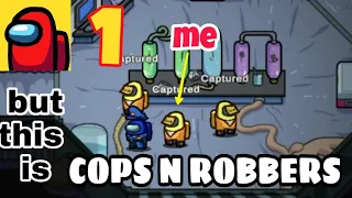 Amongs Us but this is COPS n ROBBERS || #1