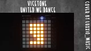 Vicetone - United we Dance [ Launchpad MK2] | Launchpad Cover | Luxxio