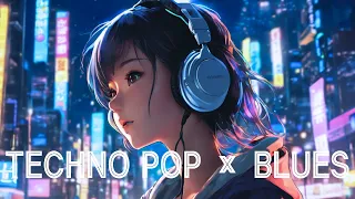 TECHNO POP × BLUES Mix