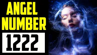 1222 Angel Number | Meaning & Symbolism Explained - ⚠️ WARNING ⚠️WATCH THIS | Angel Numbers