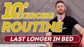 10 Min. Exercise Routine Last Longer in Bed 🚀 Combat Premature Ejaculation