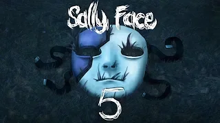 САЛЛИ - МЫ ВСЕ ПРОСРАЛИ ► Sally Face 5 эпизод |1| Салли Фейс