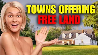 Top 10 Towns Offering Free Land in the United States | Exclusive Reveal