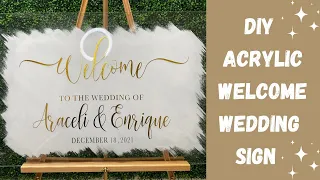 DIY Acrylic Welcome Wedding Sign | Wedding Sign Using Cricut