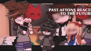 Past afton family reacts to the future // gacha // fnaf // not cannon // AU