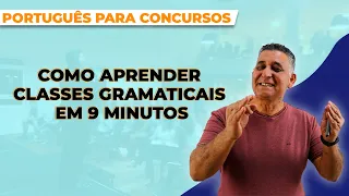 COMO APRENDER CLASSES GRAMATICAIS EM 9 MINUTOS | Português para Concursos