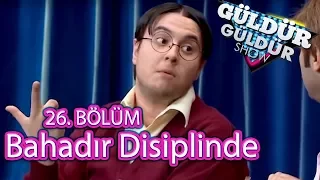 Güldür Güldür 26. Bölüm | Bahadır Disiplinde | Konuk: Ümit Besen