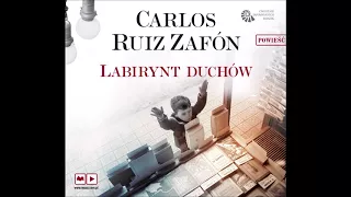 Carlos Ruiz Zafon "Labirynt duchów" audiobook