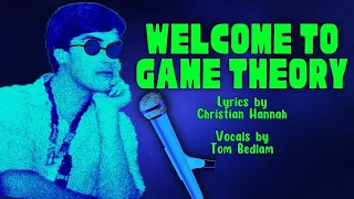 Welcome to Game Theory (Parody of "Welcome to the Internet" by Bo Burnham)