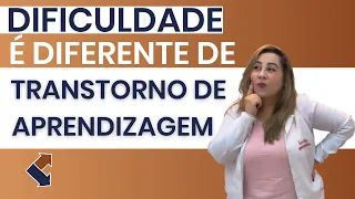 DIFICULDADE DE APRENDIZAGEM E TRANSTORNO DE APRENDIZAGEM SÃO COISAS DIFERENTES | KAREN DENIZ