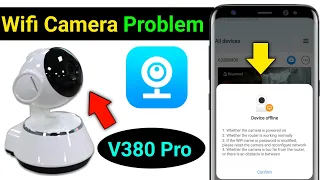 Wifi Camera Device Offline Problem Fix | How To Fix Device Offline In V380 Pro