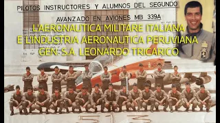 L'AERONAUTICA MILITARE ITALIANA E L'INDUSTRIA AERONAUTICA PERUVIANA - GEN. S.A. LEONARDO TRICARICO