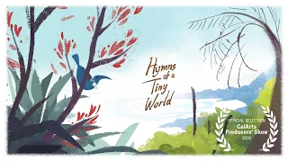 Hymns of a Tiny World - The Birds of New Zealand (CalArts 2024)