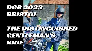 DGR 2023 THE DISTINGUISHED GENTLEMAN'S RIDE. BRISTOL (FULL VERSION)