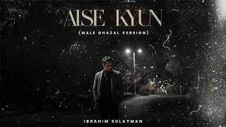 Aise Kyun (Male Ghazal Version) Lyrical Video Ibrahim Sulayman | Rekha Bhardwaj |Mismatched Season