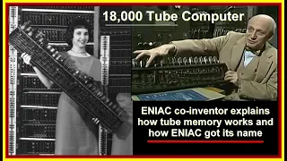 Computer History: 1946 ENIAC co-inventor shares details of its design origins & vacuum tube circuits