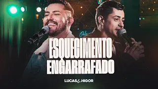 Lucas & Higor - Esquecimento Engarrafado (Ao Vivo)