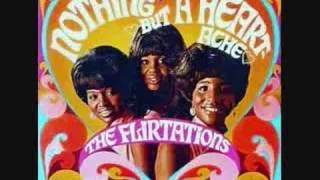 The Flirtations - Nothing But A Heartache