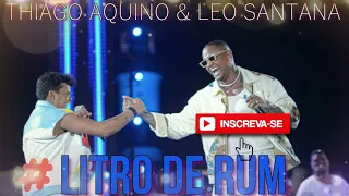 THIAGO AQUINO E LÉO SANTANA - LITRO DE RUM