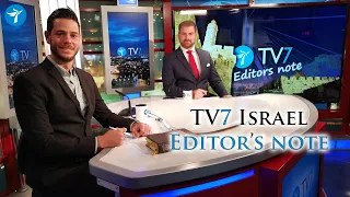 TV7 Israel Editor’s Note - Israel is fundamental to the security of the Middle East