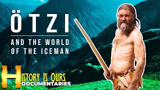 Who Killed Ötzi The Ice Man? | World's Oldest Murder Mystery | History Is Ours