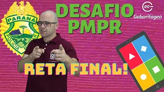 DESAFIO PMPR - RETA FINAL! - GABARITAGEOCONCURSOS