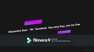 Alexandra Stan - Mr Saxobeat  hey sexy boy, set me free