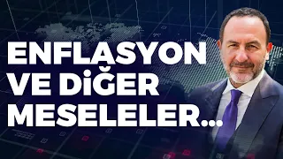 Enflasyon ve Diğer Meseleler... | Emre Alkin