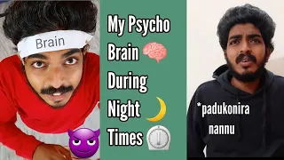 My Psycho Brain During Night Times ll Saihemanthworld