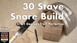 30 Stave Snare Build 2: 0.1 Degrees From Perfection