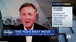 Former Fed Vice Chair Richard Clarida expects a Fed pause at June and July meetings