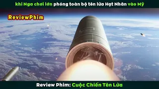 [Review Phim] Khi Nga Chơi Lớn Xả Toàn Bộ Tên Lửa Hột Nhãn Vào Mỹ | Interceptor