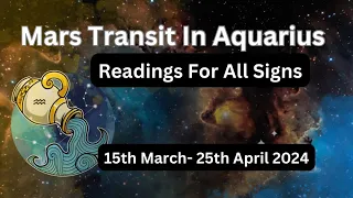 Mars Transit in Aquarius (Mar 15th - April 25th 2024) | Vedic Astrology | Readings for all Signs