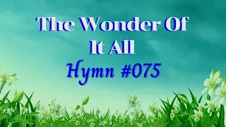 THE WONDERS OF IT ALL  ||  Instrumental with Lyrics  ||   Hymn 75    from  Old Hymnal