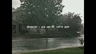 Promises - Kid ink ft. fetty wap ( speed up )