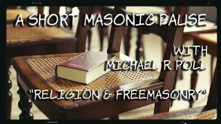 A Short Masonic Pause — Religion and Freemasonry