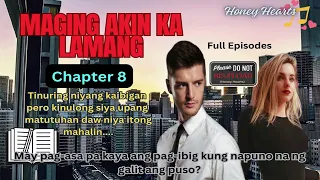 Free Tagalog Story: Maging Akin Ka Lamang - Chapter 8 (Full Episode) #audio #viral #tagaloglovestory