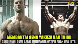 BALAS DENDAM PALING BARBAR‼️Alur Cerita Film Action Jason Statham, Sungkang & Jetli