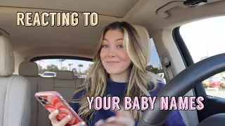 REACTING TO YOUR BABY NAME IDEAS FOR BABY #1 *I LOVE THESE!!*