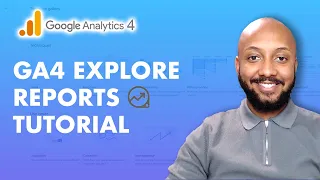 Google Analytics 4 Explore Reports Tutorial | GA4 Explorations