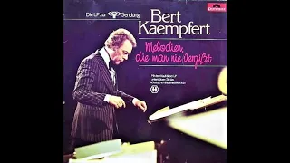 Bert Kaempfert - Melodien Die Man Nie Vergisst